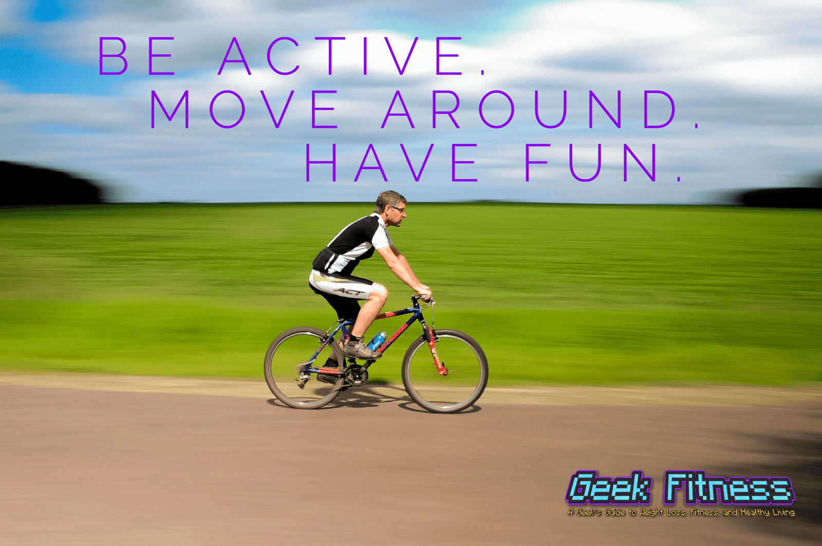 Move Around and Be Active