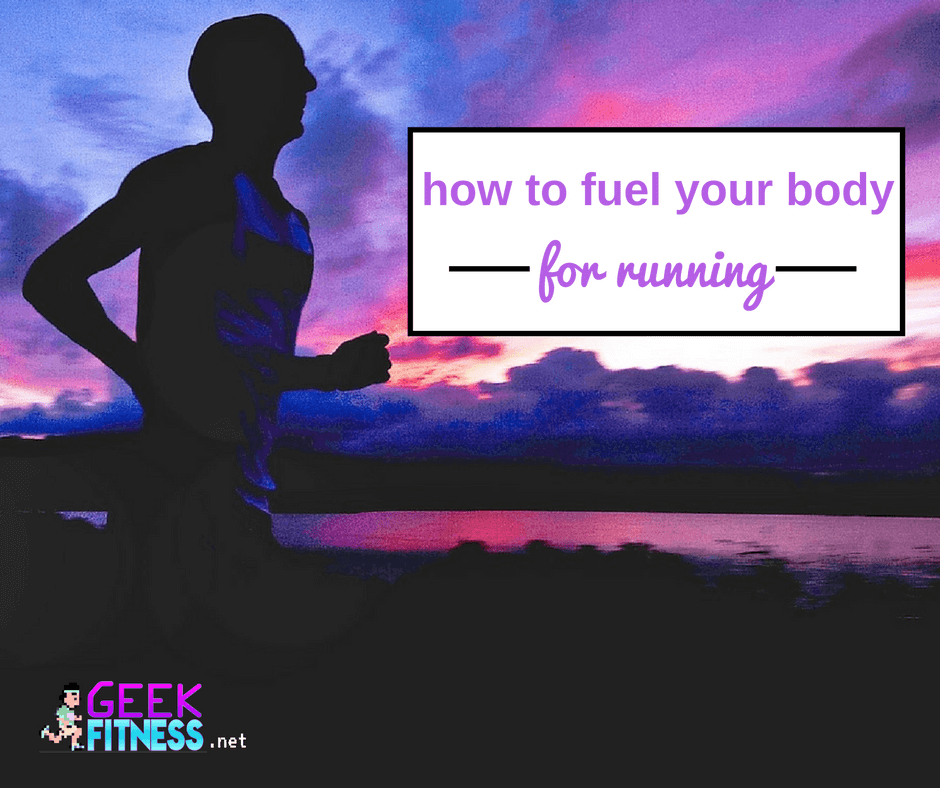 fuel your body and using running fuel
