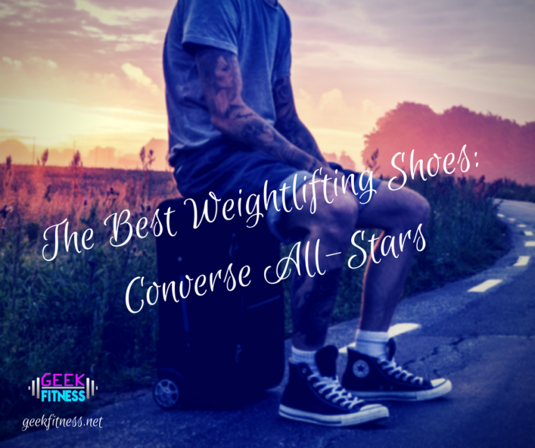 The Best Weightlifting Shoes Converse AllStars Geek Fitness