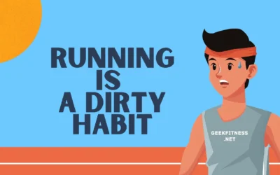 Running is a Dirty Habit